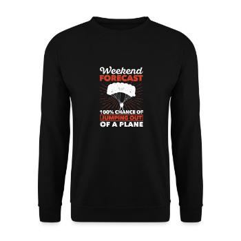 Weekend prediction 100% chance of a - Unisex Sweatshirt - black - Front - Alina (178cm) & Michal (187cm)