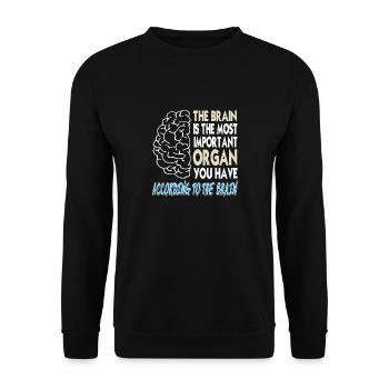 Brain The Most Important Organ According To Brain - Unisex Sweatshirt - black - Front - Alina (178cm) & Michal (187cm)