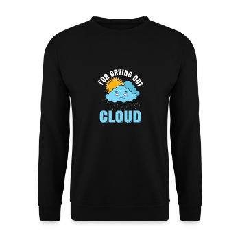 For Crying Out Cloud Meteorology Weather - Unisex Sweatshirt - black - Front - Alina (178cm) & Michal (187cm)