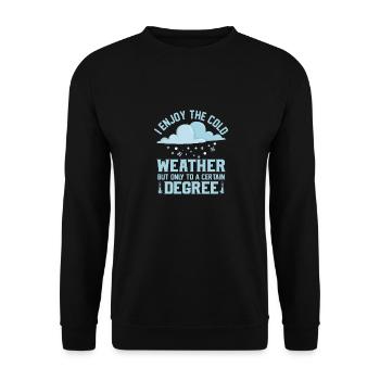 I Enjoy The Cold Weather Meteorology - Unisex Sweatshirt - black - Front - Alina (178cm) & Michal (187cm)