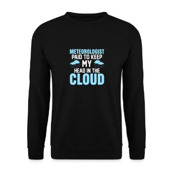 Meteorologist Paid To Keep My Head In The Cloud We - Unisex Sweatshirt - black - Front - Alina (178cm) & Michal (187cm)