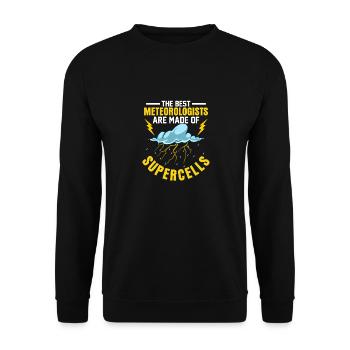 The Best Meteorologists Are Made of Supercells Met - Unisex Sweatshirt - black - Front - Alina (178cm) & Michal (187cm)