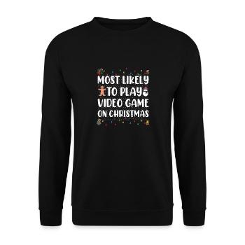 Most Likely To Play Video Game On Christmas Gaming - Unisex Sweatshirt - black - Front - Alina (178cm) & Michal (187cm)