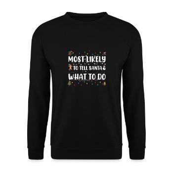 Most likely to Tell Santa What To Do Funny Christ - Unisex Sweatshirt - black - Front - Alina (178cm) & Michal (187cm)