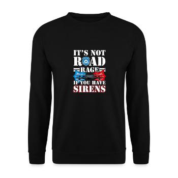 It's Not Road Rage If You Have Sirens, Polizist - Unisex Pullover - Schwarz - Vorne - Alina (178cm) & Michal (187cm)