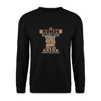 Ärztin Der Kunde Hat Recht Kollegin Beruf - Unisex Pullover - Schwarz - Vorne - Alina (178cm) & Michal (187cm)