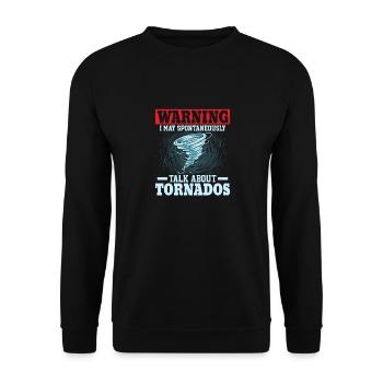 Warning I May Talk About Tornados Weather Meteoro - Unisex Sweatshirt - black - Front - Alina (178cm) & Michal (187cm)