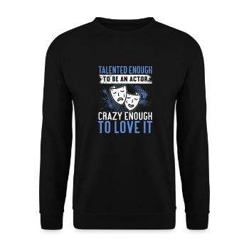 Actress Drama Broadway Musical Theater - Unisex Sweatshirt - black - Front - Alina (178cm) & Michal (187cm)