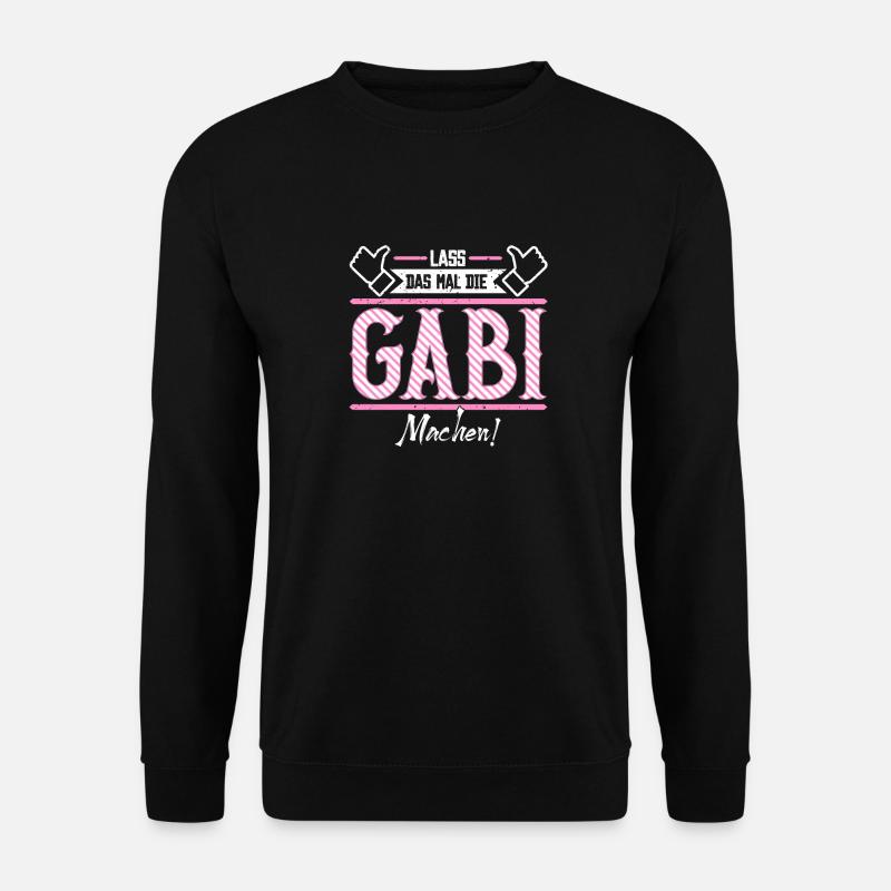 Gabi Geschenkidee Geschenk Geburtstag - Unisex Pullover - Schwarz