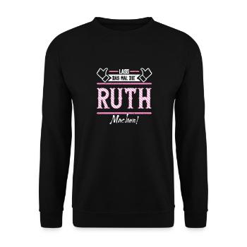 Ruth Geschenkidee Geschenk Geburtstag - Unisex Pullover - Schwarz - Vorne - Alina (178cm) & Michal (187cm)