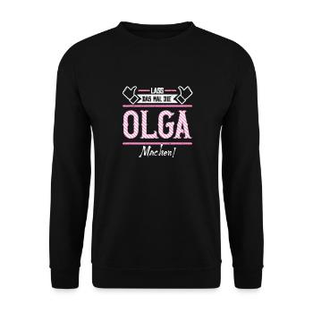 Olga Geschenkidee Geschenk Geburtstag - Unisex Pullover - Schwarz - Vorne - Alina (178cm) & Michal (187cm)