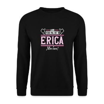 Erica Geschenkidee Geschenk Geburtstag - Unisex Pullover - Schwarz - Vorne - Alina (178cm) & Michal (187cm)