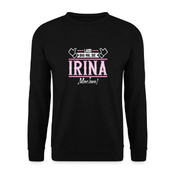Irina Geschenkidee Geschenk Geburtstag - Unisex Pullover - Schwarz - Vorne - Alina (178cm) & Michal (187cm)