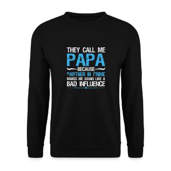 They call me daddy because Father's Day partners - Unisex Sweatshirt - black - Front - Alina (178cm) & Michal (187cm)