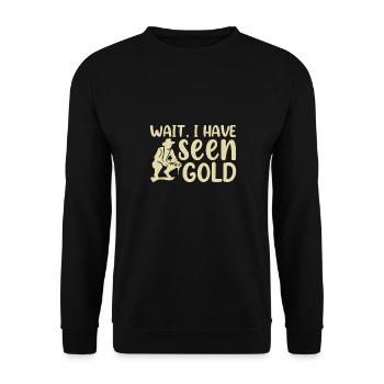 Gold Panning Gold Panning Gold Prospectors Gold Diggers - Unisex Sweatshirt - black - Front - Alina (178cm) & Michal (187cm)
