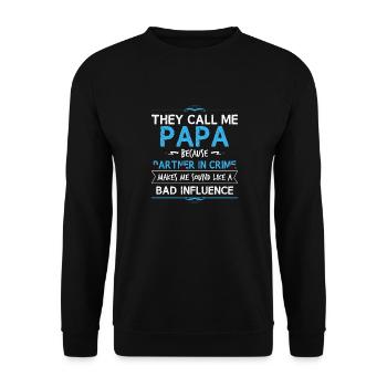 They call me daddy because Father's Day partners - Unisex Sweatshirt - black - Front - Alina (178cm) & Michal (187cm)