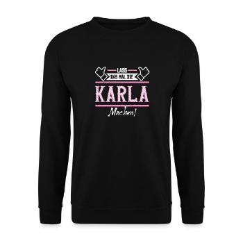Karla Geschenkidee Geschenk Geburtstag - Unisex Pullover - Schwarz - Vorne - Alina (178cm) & Michal (187cm)