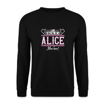 Alice Geschenkidee Geschenk Geburtstag - Unisex Pullover - Schwarz - Vorne - Alina (178cm) & Michal (187cm)