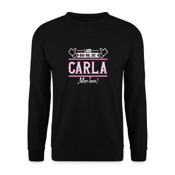 Carla Geschenkidee Geschenk Geburtstag - Unisex Pullover - Schwarz - Vorne - Alina (178cm) & Michal (187cm)