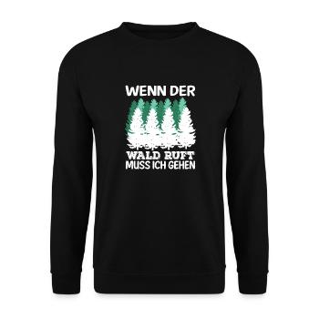 Wenn Der Wald Ruft Muss Ich Gehen Natur Wandern - Unisex Pullover - Schwarz - Vorne - Alina (178cm) & Michal (187cm)
