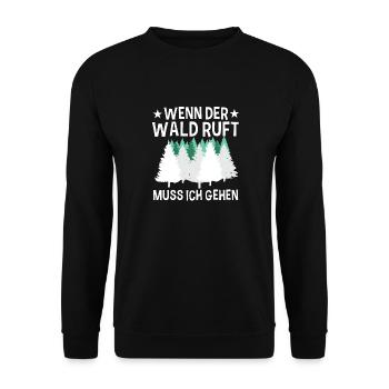 Wenn Der Wald Ruft Muss Ich Gehen Natur Wandern - Unisex Pullover - Schwarz - Vorne - Alina (178cm) & Michal (187cm)