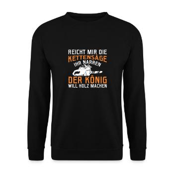 Reicht Mir Die Kettensäge Holz Machen Holzfäller - Unisex Pullover - Schwarz - Vorne - Alina (178cm) & Michal (187cm)