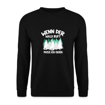 Wenn Der Wald Ruft Muss Ich Gehen Natur Wandern - Unisex Pullover - Schwarz - Vorne - Alina (178cm) & Michal (187cm)