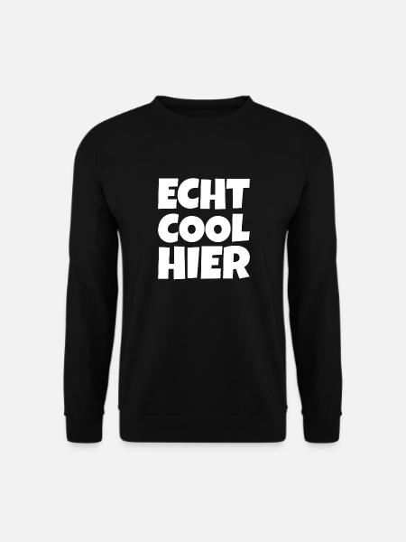 Echt Cool Hier - Unisex Pullover - Schwarz