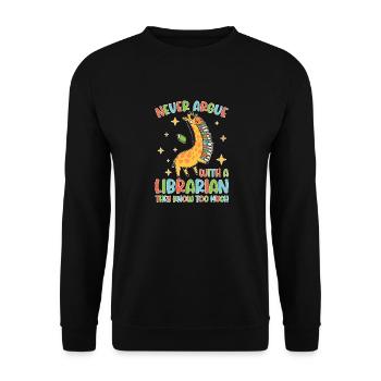 Funny library never argue read book librarian - Unisex Pullover - Schwarz - Vorne - Alina (178cm) & Michal (187cm)