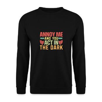 Ennuyez-moi et vous jouez dans le théâtre sombre - Sweat-shirt Unisexe - noir - Devant - Alina (178cm) & Michal (187cm)