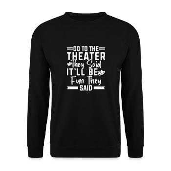 Aller au Théâtre ils Comédies Musicales Théâtre - Sweat-shirt Unisexe - noir - Devant - Alina (178cm) & Michal (187cm)