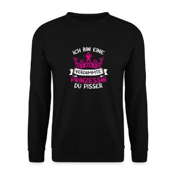 Ich Bin Eine Verdammte Prinzessin Du Pisser - Unisex Pullover - Schwarz - Vorne - Alina (178cm) & Michal (187cm)