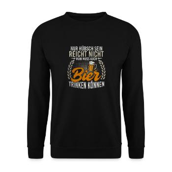 Nur Hübsch Sein Reicht Nicht Man Muss Bier Trinken - Unisex Pullover - Schwarz - Vorne - Alina (178cm) & Michal (187cm)