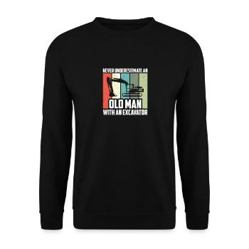 Never Underestimate Old Man Excavator, Excavator - Unisex Sweatshirt - black - Front - Alina (178cm) & Michal (187cm)