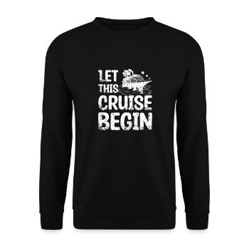 Family Couple let this cruise begin - Unisex Sweatshirt - black - Front - Alina (178cm) & Michal (187cm)