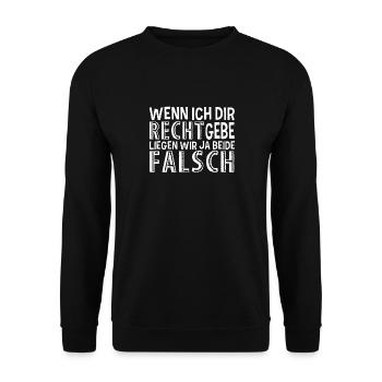 Wenn Ich Dir Recht Gebe Liegen Wir Beide Falsch - Unisex Pullover - Schwarz - Vorne - Alina (178cm) & Michal (187cm)