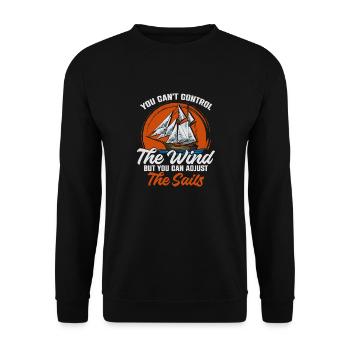 You Cant Control The Wind Sailing Boat - Unisex Sweatshirt - black - Front - Alina (178cm) & Michal (187cm)