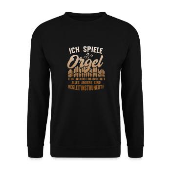 Ich Spiele Orgel Begleitinstrumente - Unisex Pullover - Schwarz - Vorne - Alina (178cm) & Michal (187cm)