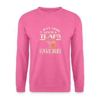 J’espère juste que les deux équipes auront du plaisir Basketball - Sweat-shirt Unisexe - rose - Devant