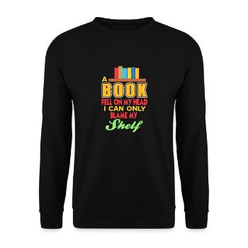 Un livre m’est tombé sur la tête, je ne peux que blâmer mon étagère - Sweat-shirt Unisexe - noir - Devant - Alina (178cm) & Michal (187cm)