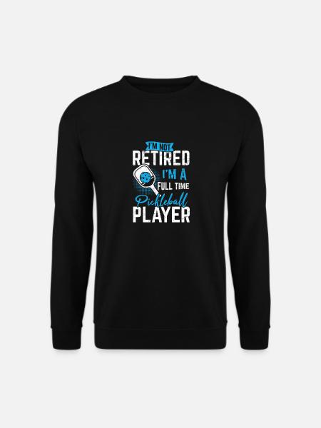 Pickleball Lover Funny Full Time Pickleball Player - Unisex Sweatshirt - black