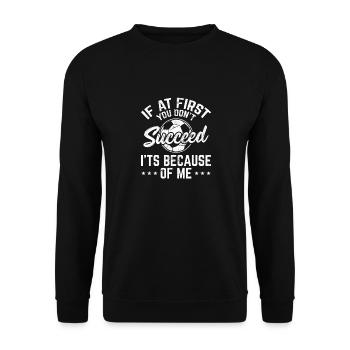 Sarcastic Funny Soccer Saying If At First Soccer G - Unisex Sweatshirt - black - Front - Alina (178cm) & Michal (187cm)