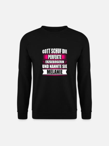 Erzgebirge Frau Namen Sachsen Melanie - Unisex Pullover - Schwarz