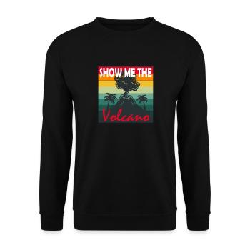 Show me the volcano Lava Walk Mountain Fire Magma - Unisex Sweatshirt - black - Front - Alina (178cm) & Michal (187cm)