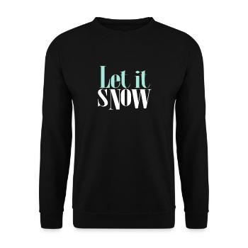 Laissez-le flocon de neige bonhomme de neige citation - Sweat-shirt Unisexe - noir - Devant - Alina (178cm) & Michal (187cm)