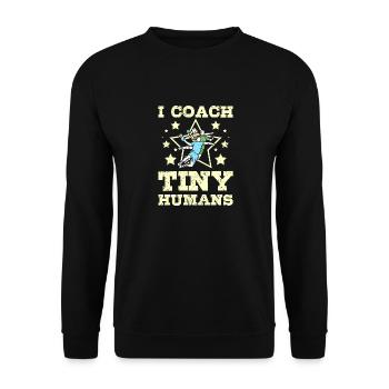 I coach tiny humans Handball - Unisex Pullover - Schwarz - Vorne - Alina (178cm) & Michal (187cm)