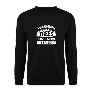 Warnung Bäume bewegen sich nicht ich habe versucht - Unisex Pullover - Schwarz - Vorne - Alina (178cm) & Michal (187cm)