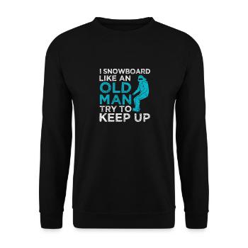 I Snowboard Like An Old Man Snowboarding Winter - Unisex Sweatshirt - black - Front - Alina (178cm) & Michal (187cm)