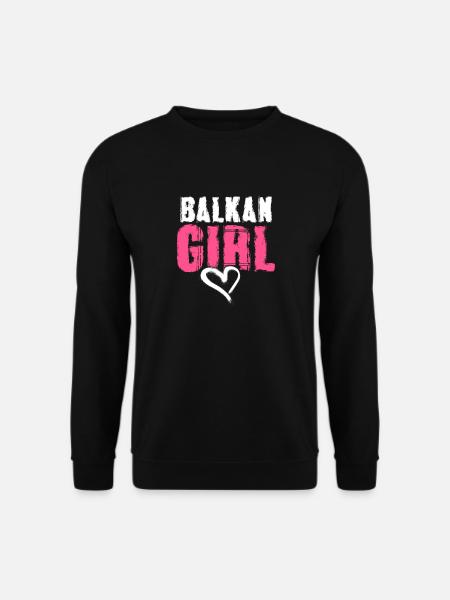 Balkan Girl Croatia Albania Kosovo Bosnia - Unisex Sweatshirt - black