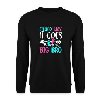 Either Way It Goes Im The Big Bro Geburt - Unisex Pullover - Schwarz - Vorne - Alina (178cm) & Michal (187cm)